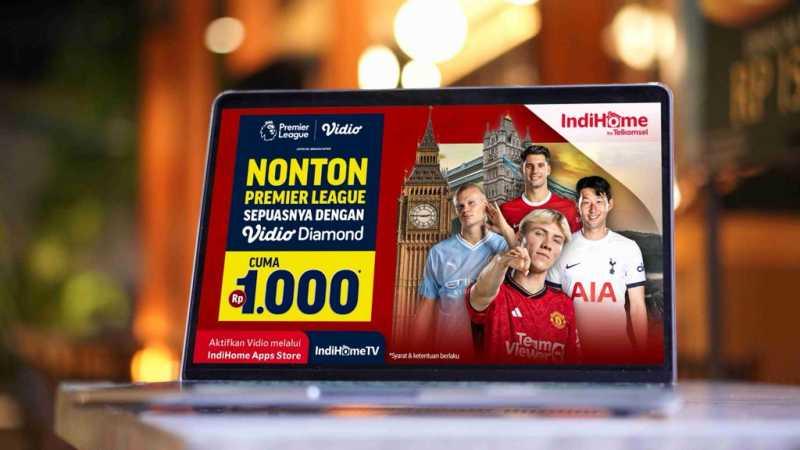 Promo IndiHome TV, Bayar Seribu Bisa Nonton Liga Premier Inggris