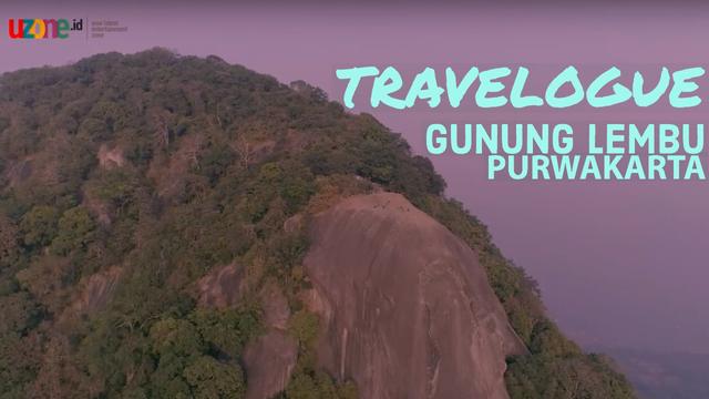 TRAVELOGUE eps 3 - PURWAKARTA : Gunung Lembu | Uzone.id